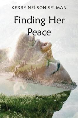 Finding Her Peace(English, Paperback, Nelson Selman Kerry)
