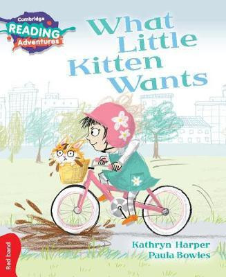 Cambridge Reading Adventures What Little Kitten Wants Red Band(English, Paperback, Harper Kathryn)