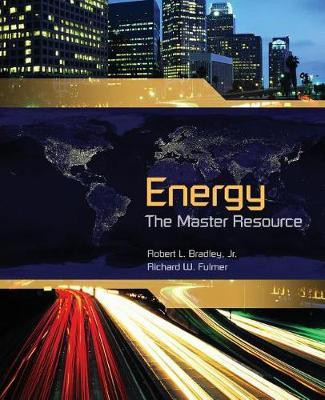 Energy: The Master Resource(English, Paperback, Bradley Robert)