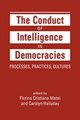 The Conduct of Intelligence in Democracies(English, Hardcover, Matei Florina Cristiana)