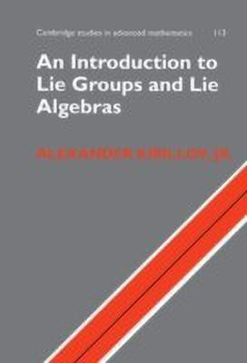 An Introduction to Lie Groups and Lie Algebras(English, Hardcover, Kirillov, Jr Alexander Jr)