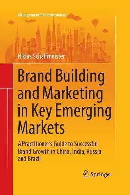 Brand Building and Marketing in Key Emerging Markets(English, Paperback, Schaffmeister Niklas)