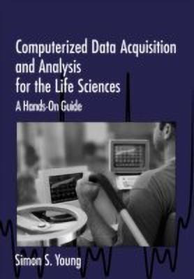 Computerized Data Acquisition and Analysis for the Life Sciences(English, Paperback, Young Simon S.)