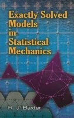 Exactly Solved Models in Statistical Mechanics(English, Paperback, Baxter Rodney J)