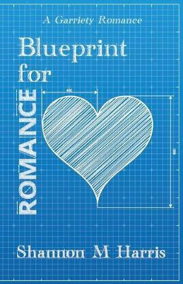 Blueprint for Romance(English, Paperback, Harris Shannon M)