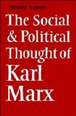 The Social and Political Thought of Karl Marx(English, Hardcover, Avineri Shlomo)