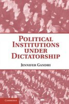 Political Institutions under Dictatorship(English, Paperback, Gandhi Jennifer)