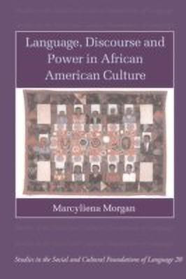 Language, Discourse and Power in African American Culture(English, Hardcover, Morgan Marcyliena)