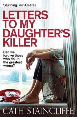 Letters To My Daughter's Killer(English, Electronic book text, Staincliffe Cath)