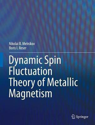 Dynamic Spin-Fluctuation Theory of Metallic Magnetism(English, Hardcover, Melnikov Nikolai B.)
