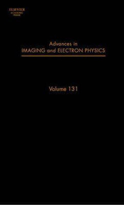 Advances in Imaging and Electron Physics: Volume 131(English, Hardcover, Hawkes Peter W.)