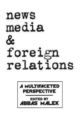 News Media and Foreign Relations(English, Paperback, unknown)