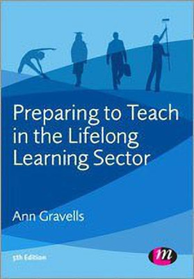 Preparing to Teach in the Lifelong Learning Sector(English, Hardcover, Gravells Ann)