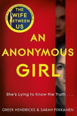 An Anonymous Girl  - She's Lying to Know the Truth ...(English, Paperback, Hendricks Greer)