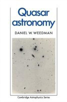 Quasar Astronomy(English, Paperback, Weedman Daniel W.)