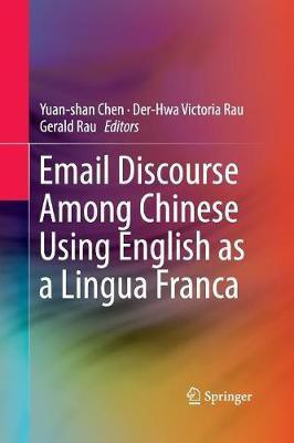 Email Discourse Among Chinese Using English as a Lingua Franca(English, Paperback, unknown)