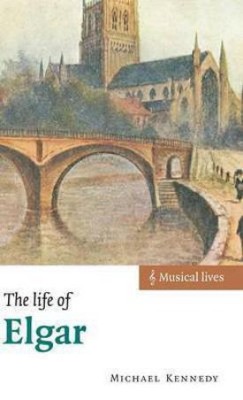 The Life of Elgar(English, Hardcover, Kennedy Michael)