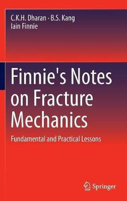 Finnie's Notes on Fracture Mechanics(English, Hardcover, Dharan C. K. H.)