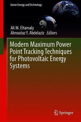 Modern Maximum Power Point Tracking Techniques for Photovoltaic Energy Systems(English, Hardcover, unknown)