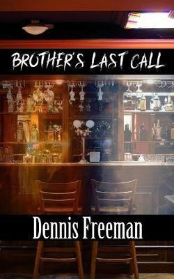 Brother's Last Call(English, Paperback, Freeman Dennis)