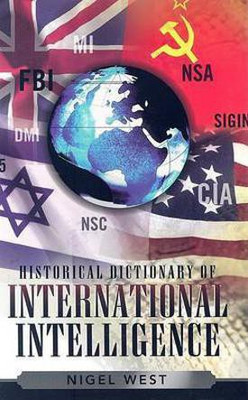 Historical Dictionary of International Intelligence(English, Hardcover, West Nigel)