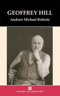 Geoffrey Hill(English, Paperback, Roberts Andrew Michael)