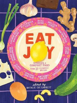 Eat Joy(English, Hardcover, Garrett Natalie Eve)