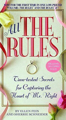 All the Rules: Time-tested Secrets for Capturing the Heart of Mr. Right(English, Paperback, Fein Ellen)