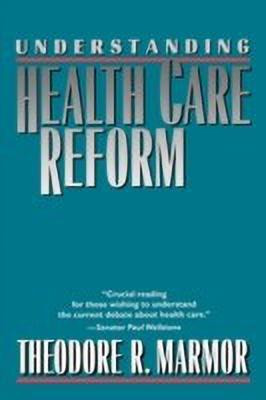 Understanding Health Care Reform(English, Paperback, Marmor Theodore R.)