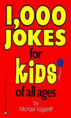 1000 Jokes For Kids Of All Ages(English, Paperback, Kilgarriff Michael)