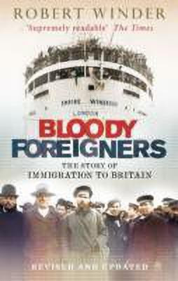 Bloody Foreigners(English, Paperback, Winder Robert)
