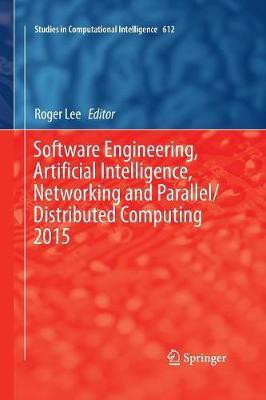 Software Engineering, Artificial Intelligence, Networking and Parallel/Distributed Computing 2015(English, Paperback, unknown)