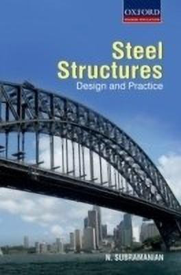 Design of Steel Structures  - Design and Practice(English, Paperback, Subramanian N.)
