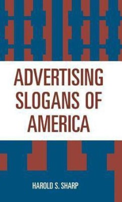 Advertising Slogans of America(English, Hardcover, Sharp Harold S.)