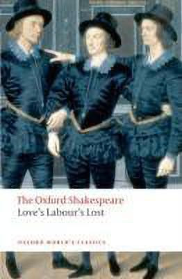 Love's Labour's Lost: The Oxford Shakespeare(English, Paperback, Shakespeare William)