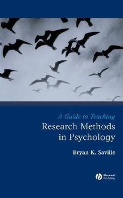 A Guide to Teaching Research Methods in Psychology(English, Paperback, Saville Bryan)