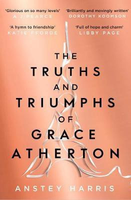 The Truths and Triumphs of Grace Atherton(English, Paperback, Harris Anstey)