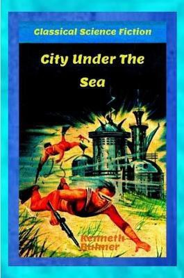 City under the Sea(English, Paperback, Bulmer Kenneth)
