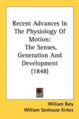 Recent Advances In The Physiology Of Motion(English, Paperback, Baly William)