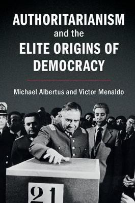 Authoritarianism and the Elite Origins of Democracy(English, Hardcover, Albertus Michael)