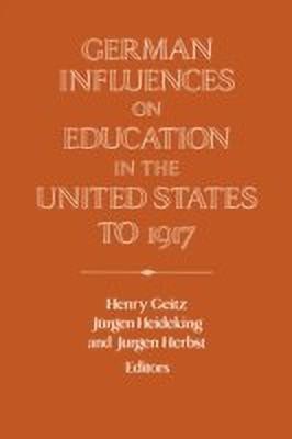 German Influences on Education in the United States to 1917(English, Paperback, unknown)