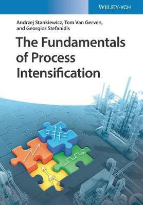 The Fundamentals of Process Intensification(English, Paperback, Stankiewicz Andrzej)