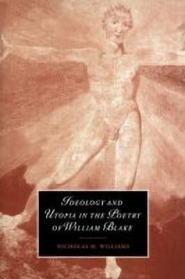Ideology and Utopia in the Poetry of William Blake(English, Hardcover, Williams Nicholas M.)
