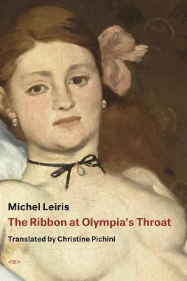 The Ribbon at Olympia's Throat(English, Hardcover, Leiris Michel)