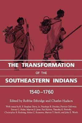 The Transformation of the Southeastern Indians, 1540-1760(English, Paperback, unknown)