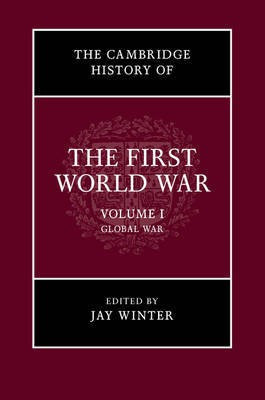 The Cambridge History of the First World War: Volume 1, Global War(English, Paperback, unknown)