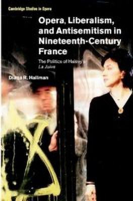 Opera, Liberalism, and Antisemitism in Nineteenth-Century France(English, Hardcover, Hallman Diana R.)