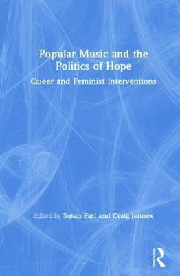 Popular Music and the Politics of Hope(English, Hardcover, unknown)