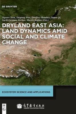 Dryland East Asia: Land Dynamics amid Social and Climate Change(English, Hardcover, unknown)
