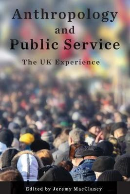 Anthropology and Public Service(English, Paperback, unknown)
